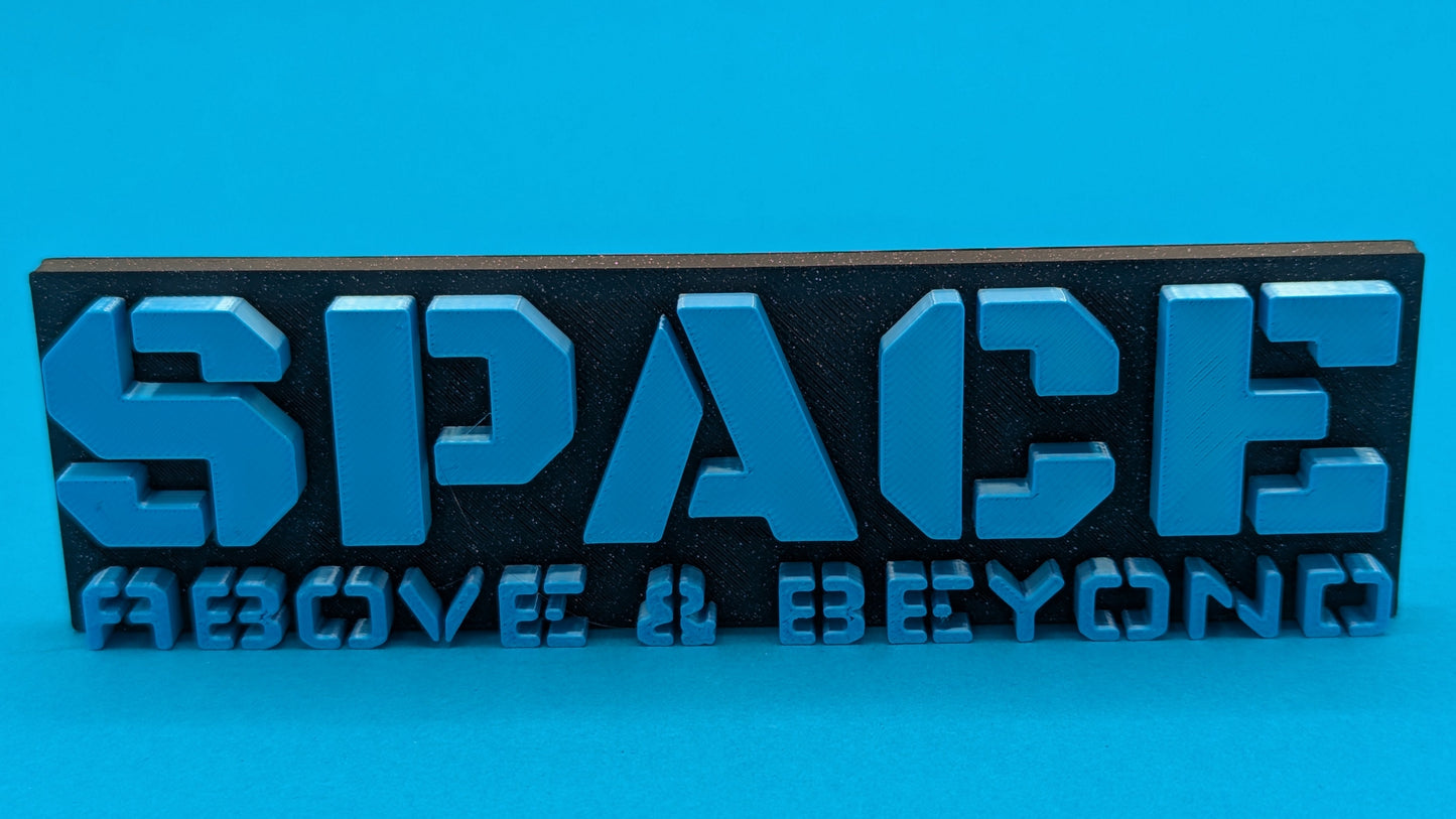 Black and blue sign with 'SPACE ABOVE & BEYOND' text on a blue background