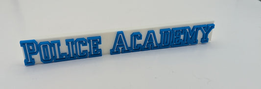 Police Academy - 3D printed logo, desk or wall mounted.