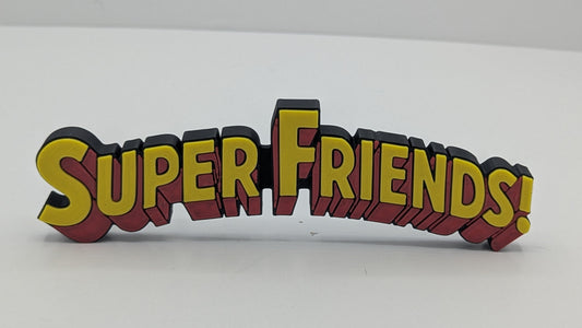 3D printed 'Super Friends!' logo on a white background